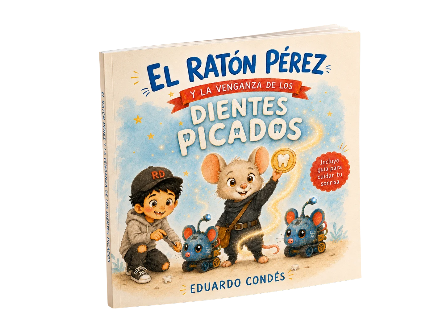 Libro infantil El Ratón Pérez y la venganza de los dientes picados, de Eduardo Condés